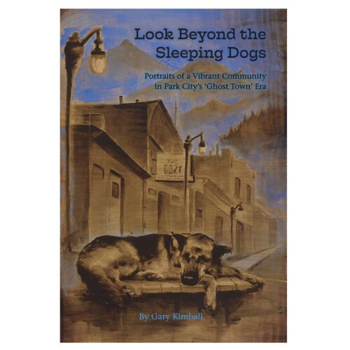 Historian Gary Kimball, who passed away in 2018, sheds light on the vibrant community that thrived in the transitional years when mining dwindled and skiing was at its early stages in this final book release.