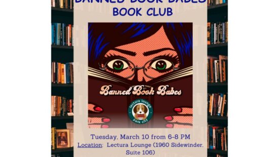 The Banned Book Babes Book Club will hold its first meeting Tuesday, March 10, from 6 to 8 p.m. at the Lectura Lounge, 1960 Sidewinder Drive, Suite 106, in Park City. The club will read and discuss books banned from Utah public schools. Space is capped at 25. For more information, visit caseyandcharleys.org. Graphic courtesy Banned Book Babes Book Club.